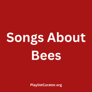 Songs About Bees