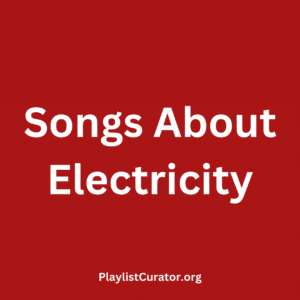 Songs About Electricity