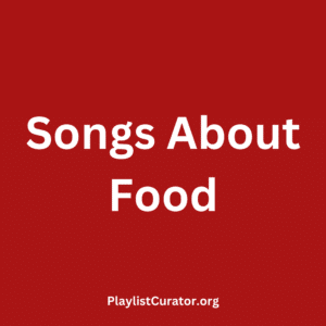 Songs About Food