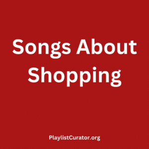 Songs About Shopping