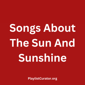 Songs About The Sun And Sunshine
