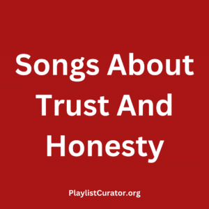 Songs About Trust And Honesty