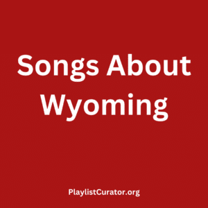 Songs About Wyoming