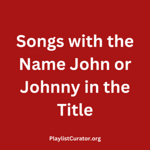 Songs with the Name John or Johnny in the Title