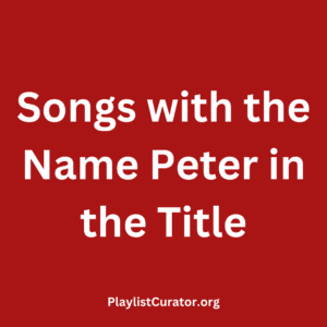 Songs with the Name Peter in the Title