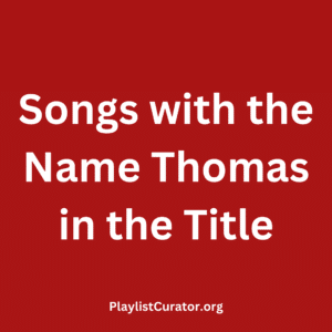 Songs with the Name Thomas in the Title