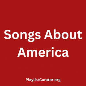 Songs About America