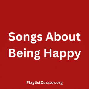 Songs About Being Happy