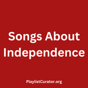 Songs About Independence