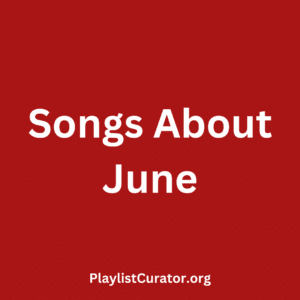 Songs About June