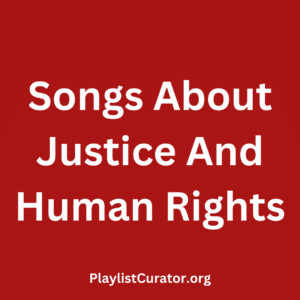 Songs About Justice And Human Rights