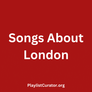 Songs About London