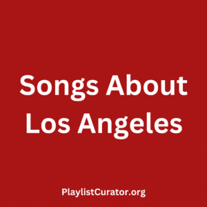 Songs About Los Angeles