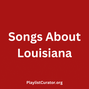 Songs About Louisiana
