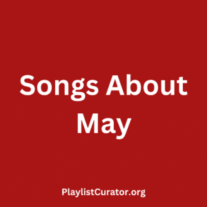 Songs About May