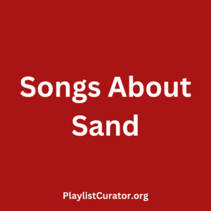 Songs About Sand