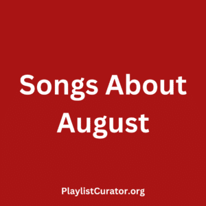Songs About August