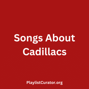 Songs About Cadillacs