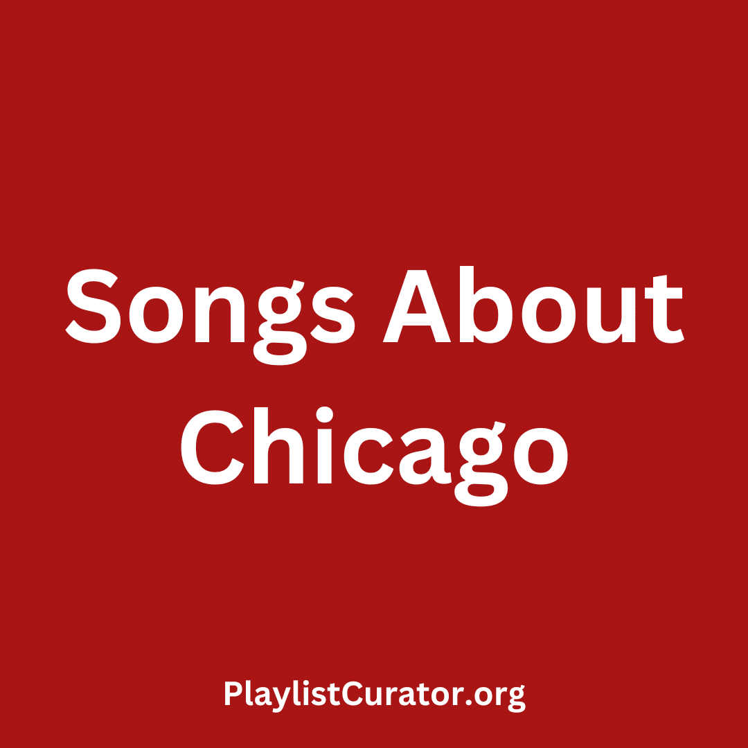 20 Songs About Chicago - Playlist Curator