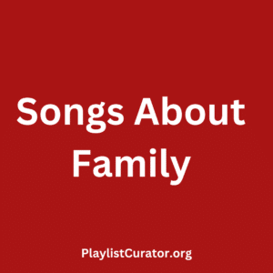 Songs About Family