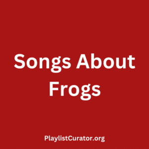 Songs About Frogs