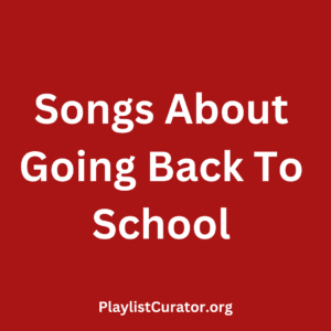 Songs About Going Back To School