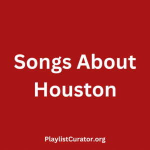 Songs About Houston