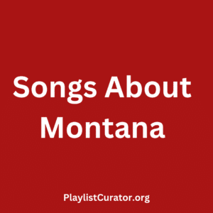 Songs About Montana