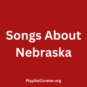 Songs About Nebraska