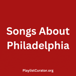 Songs About Philadelphia