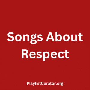 Songs About Respect
