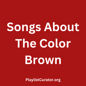 Songs About The Color Brown