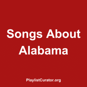 Songs About Alabama