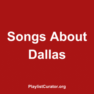 Songs About Dallas