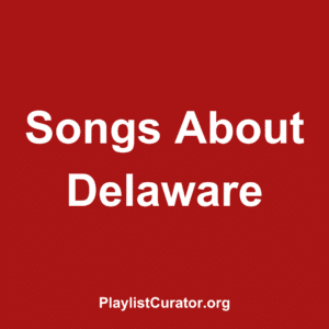 Songs About Delaware
